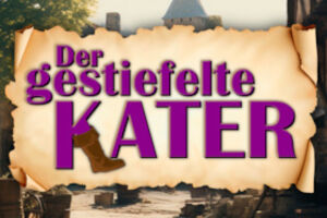 Der gestiefelte Kater - 4. Vorstellung