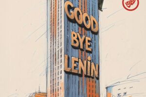 Good bye, Lenin!