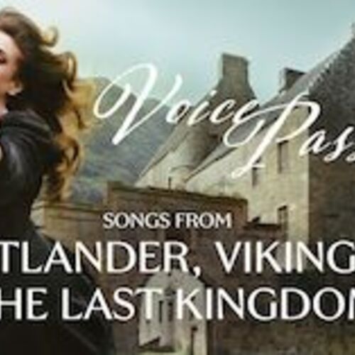 voice-passion-songs-from-outlander-vikings-the-last-kingdom