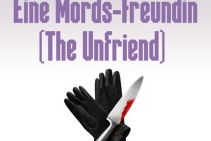 Eine Mords-Freundin – The Unfriend