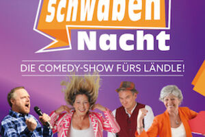 Die Comedy-Show fürs Ländle! - SchwabenNacht Uhingen