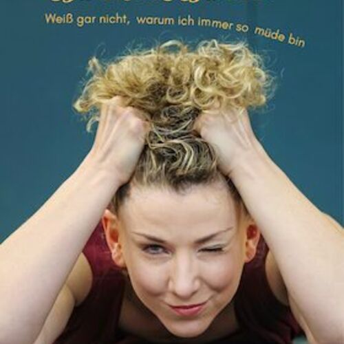 annphie-fritz-shanti-schatzi-weiss-gar-nicht-warum-ich-immer-so-mude-bin