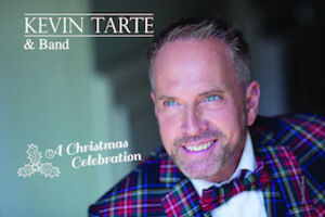Kevin Tarte & Band - A Christmas Celebration